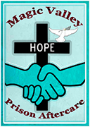 Magic Valley Prison Aftercare was established for men and women with no safe and drug free place to go after prison and who wanted to turn their lives around. http://www.magicvalleyprisonaftercare.com/